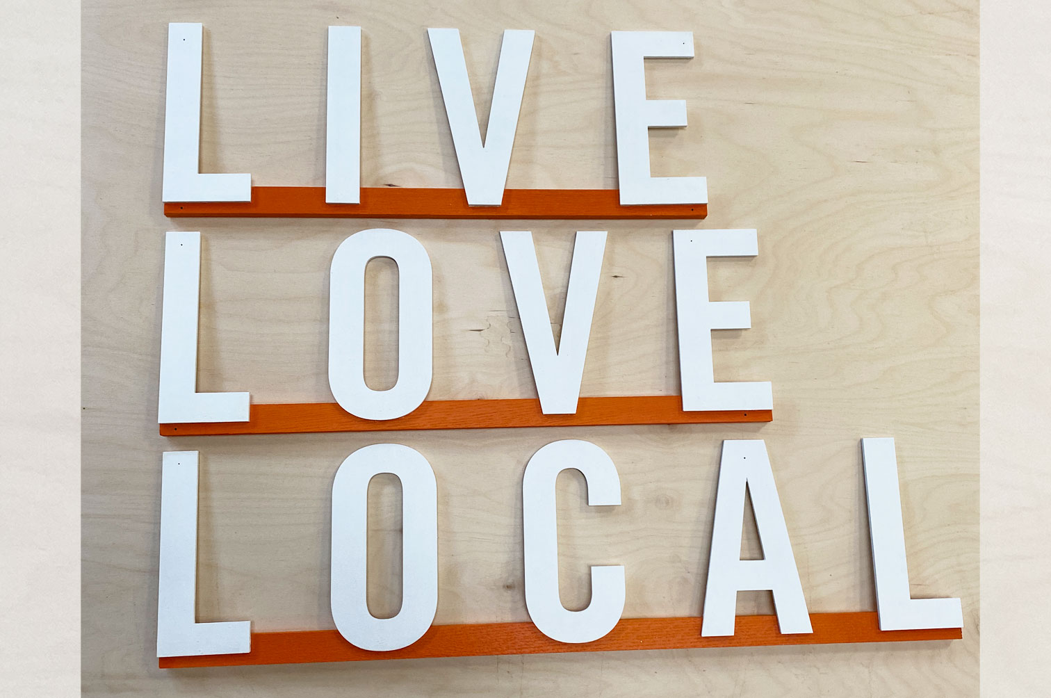 Live Love Local sign for Daylesford Organic farm. large wood letters.